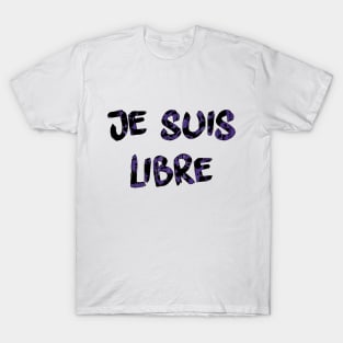 Je suis libre T-Shirt